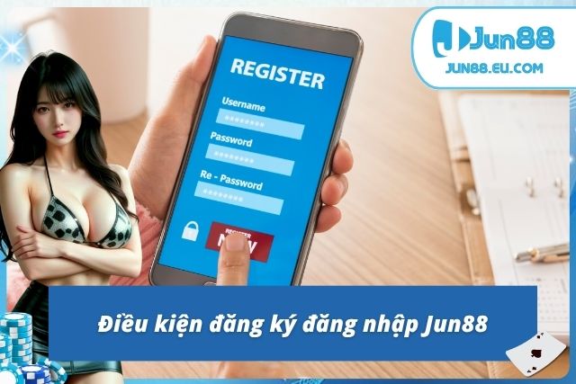 Đăng Ký Đăng Nhập Jun88 Nhanh Chóng, An Toàn Nhất Năm 2025 Có một tài khoản cá nhân là điều đầu tiên khi bước vào thế giới cá cược tại Jun88